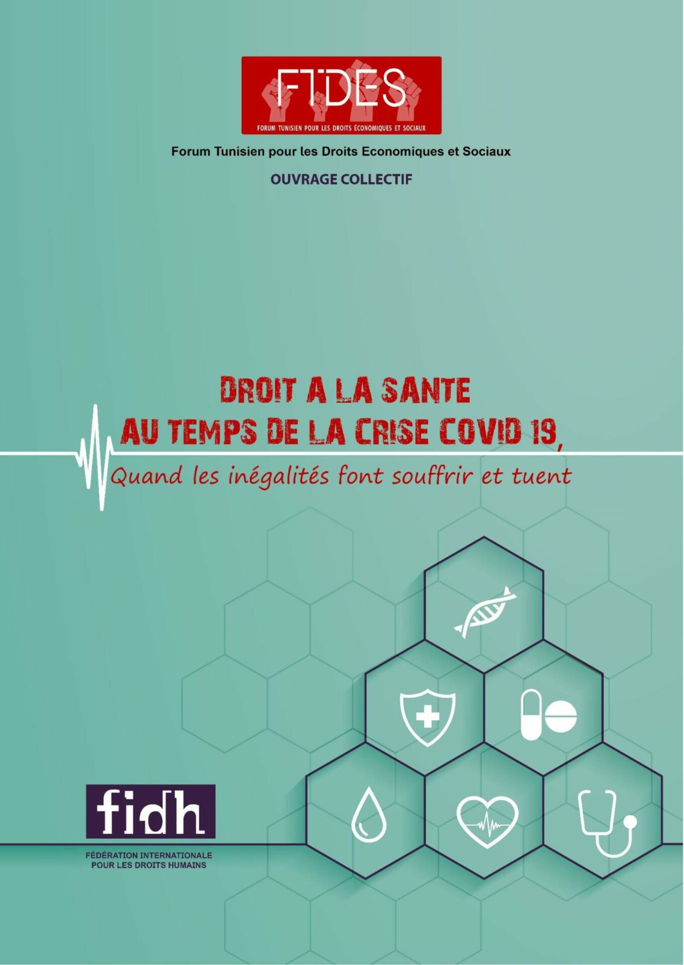 DROIT A LA SANTE AU TEMPS DE LA CRISE COVID 19, Quand les inégalités font souffrir et tuent